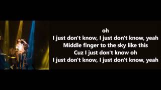 Don't ask cuz I just don't know - Jon Bellion (Lyrics)