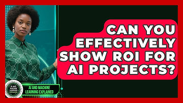 Can You Effectively Show ROI For AI Projects? - AI and Machine Learning Explained
