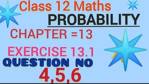 Class 12 Maths, Chapter 13, Probability, Exercise 13.1, Question No 4,5,6(i)