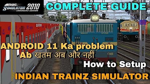HOW TO SETUP INDIAN TRAINZ SIMULATOR IN ANDROID || COMPLETE GUIDE ( NEW APK ) 2022