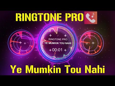 ye-mumkin-tou-nahi-jo-dil-ne-chaha-romantic-ringtone-for-mobile-||-ringtone-pro-||-free-ringtone