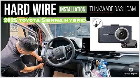 Thinkware Dash Cam Hardwire Installation on a 2025 Toyota Sienna Hybrid