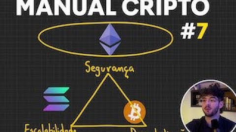 Manual Cripto #7 — O Trilema das Blockchains: Segurança, Escalabilidade e Descentralização