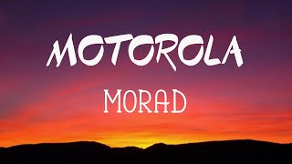 MORAD MOTOROLA | LETRA