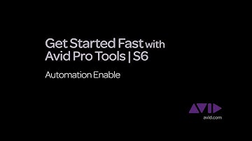 8. Get Started Fast with Avid Pro Tools | S6  -  Automation Enable