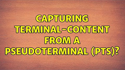 Ubuntu: Capturing terminal-content from a pseudoterminal (pts)?