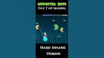 Day 7 of making a Hard Insane Demon in Geometry Dash #GD