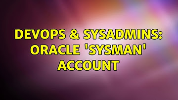 DevOps & SysAdmins: Oracle 