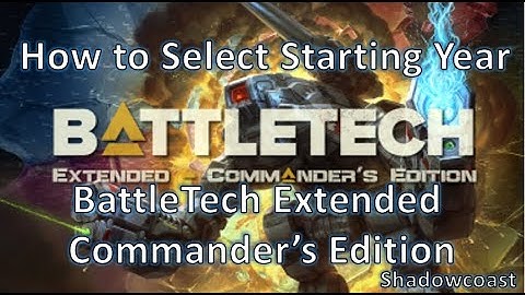 How to select starting year in Battletech Extended Commander