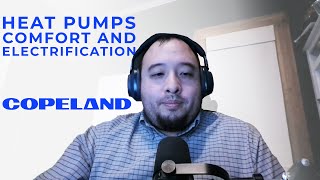 Heat Pumps / Comfort and Electrification with Copeland