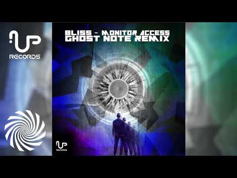 Bliss - Monitor Access (Ghost Note Remix)
