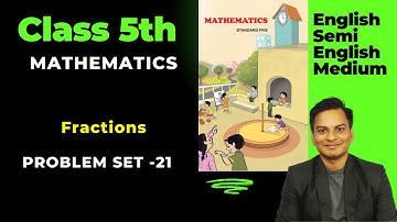 Problem Set-21 Mathematics Class-5th Fractions English Medium Maharashtra Board
