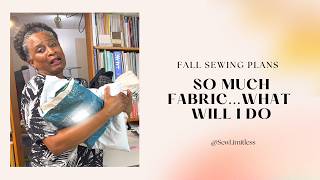 Fall Sewing Plans & Fabrics-Sew Much To Choose From
