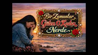 Slow Pop O Kadın Nerede? Söz: Melek Jülide Meriç / Müzik: Burak Bozkurt