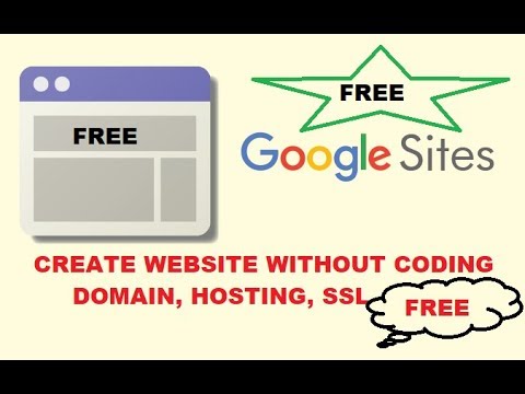 Create a Website in Google Sites For Free | Free Domain, Free Hosting and Free SSL Certificate