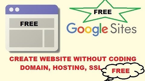 Create a Website in Google Sites For Free | Free Domain, Free Hosting and Free SSL Certificate