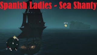 Sea Shanties - Spanish Ladies (Sung by pirates) - Assassin's Creed IV Black Flag