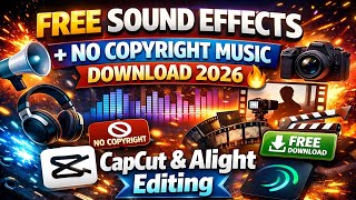 Free Sound Effects & No Copyright Music Download 2026 🔥 | CapCut & Alight Motion Editing