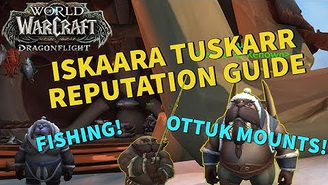 The Ultimate Iskaara Tuskarr Reputation Guide | WoW Dragonflight