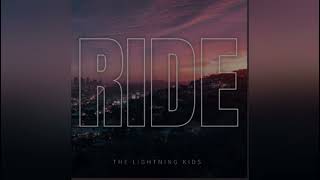 Video thumbnail of "The Lightning Kids - Ride"