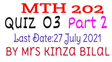 MTH202 Quiz 3 Part 2 Solved|Education World|Kinza Bilal