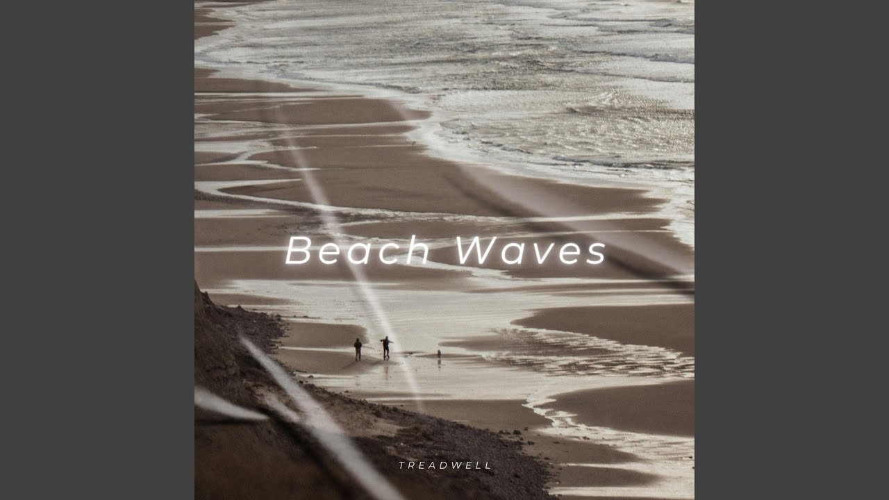 Watch Beach Waves on YouTube Watch Beach Waves on YouTube