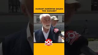 Kuranı Kerimde Geçen Tek Sahabe?