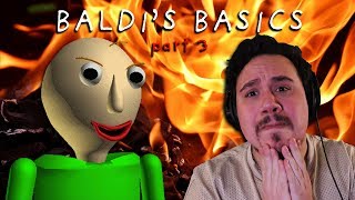 THIS GAME HAS BROKEN ME   |   Baldi's Basics Full Game Public Demo - Part 3