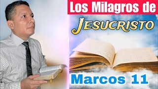 Los Milagros de Jesús 🕊 Marcos 11