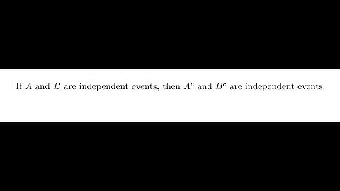 Prove that if A and B are independent events, then their compliments are independent as well.
