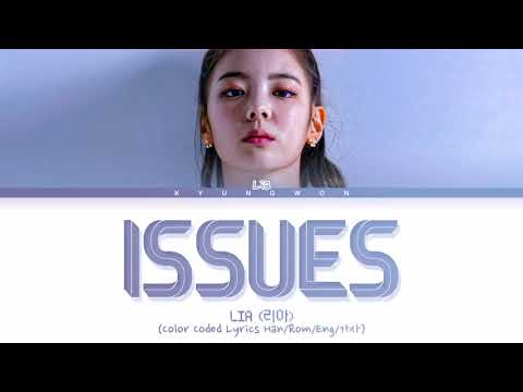 ITZY LIA 'ISSUES' Lyrics (COVER) Color Coded Lyrics