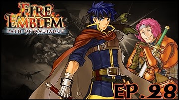 "Oh god.... MAKALOV..." | Fire Emblem: Path of Radiance | Ep.28
