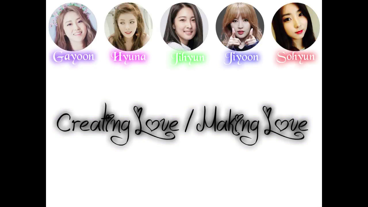 4minute - Making Love/Creating Love (Rom, Eng Lyrics)