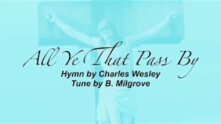 All Ye That Pass By (Sacred Songs & Solos #140)