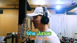 The Junas - I Love You Baby |  