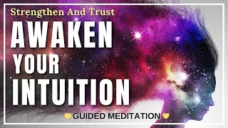 Strengthen Your Intuition Guided Meditation | Trust & Awaken Psychic Abilities [Develop Intuition]