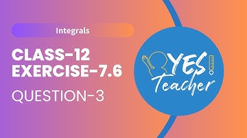 Class12 Ex 7.6 Q3 Math | Chapter 7 | Integrals | Ex 7.6 Q3 Class12  | New Syllabus