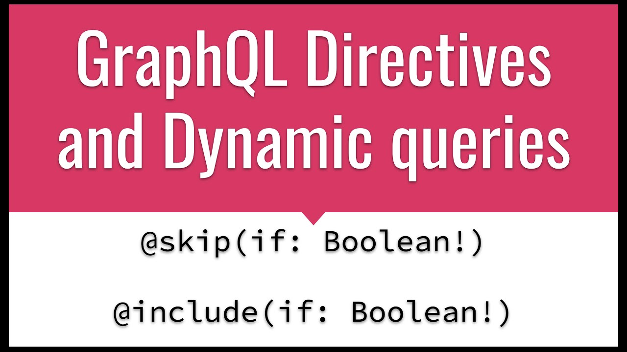 How to use GraphQL Directives Fundamentals of GraphQL