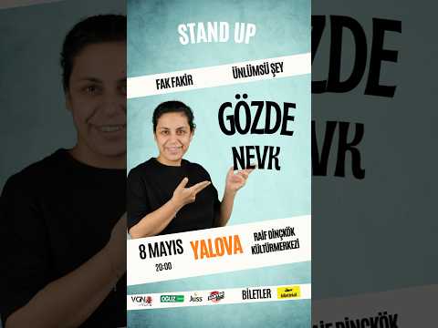 Gözde Nevk 8 Mayıs Yalova Stand Up