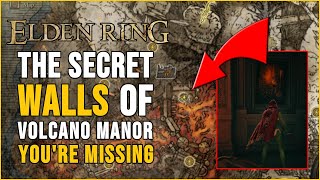 ELDEN RING VOLCANO MANOR SECRET WALLS AND AREA