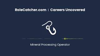 Mineral Processing Operator : Careers Uncovered