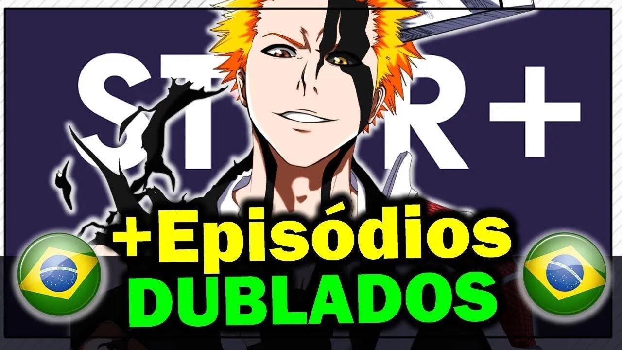 Bleach  Anime original deve estrear no Star+ com dublagem completa