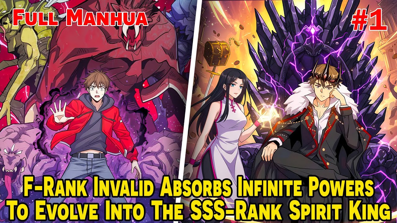[FULL 1/2] - F-Rank Invalid Absorbs Infinite Powers To Evolve Into The SSS-Rank Spirit King!