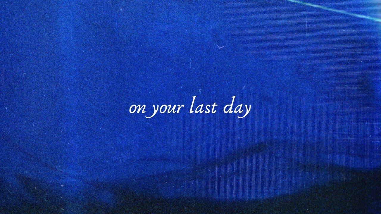 Matthew LeFevers - "On Your Last Day" (Lyric Video)