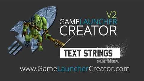 Text Strings - Game Launcher Creator V2
