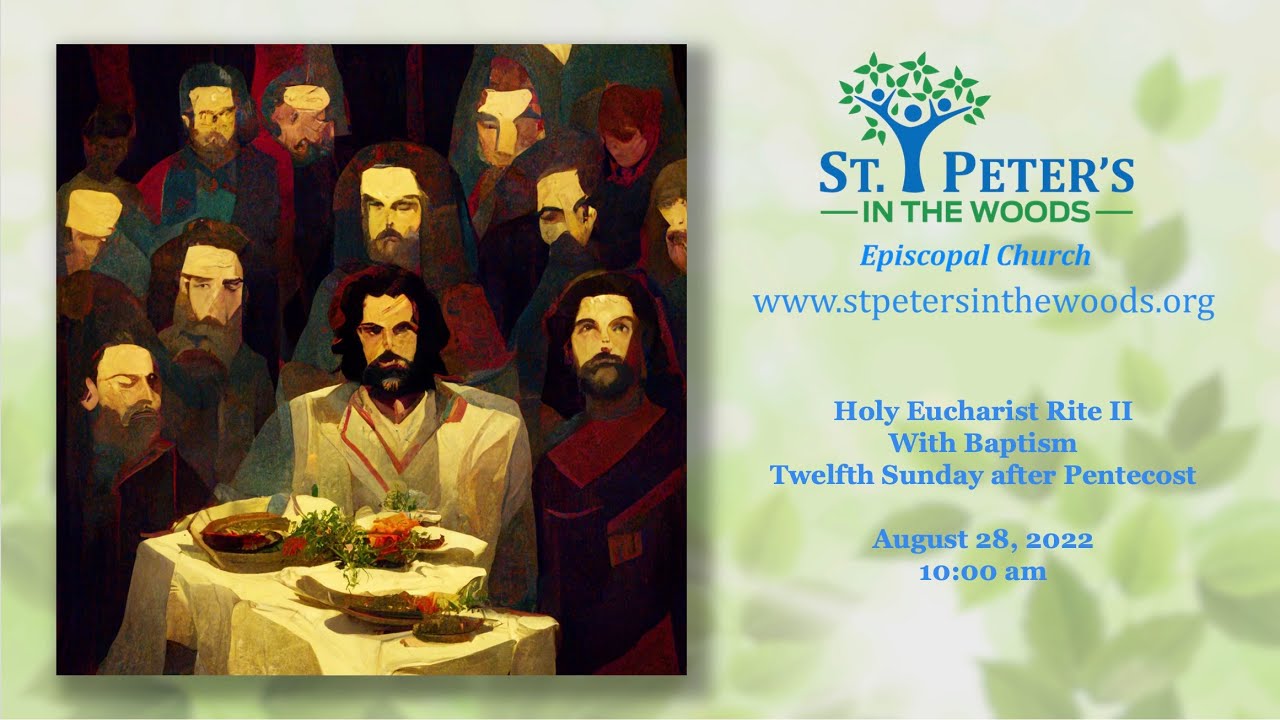 St. Peter's in the Woods Holy Eucharist Rite II with Baptism 12th ...