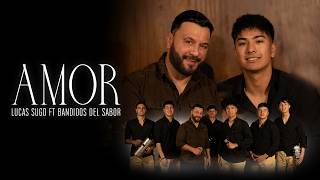 Lucas Sugo Ft Bandidos del Sabor - Amor ( Video Oficial )
