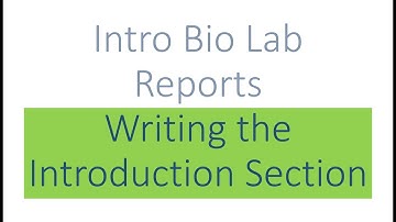 Intro Bio Lab Reports - Introduction Section | Biology Lab Report