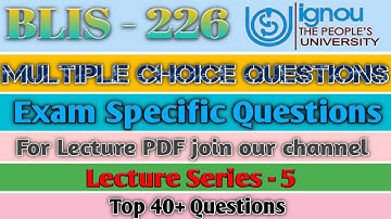 BLIS - 226, Top 40+ MCQ From Block-2 of Study material | Lecture PDF Provided | Lecture Series - 5