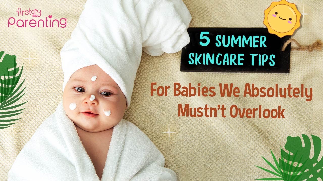 Easy Summer Skincare Tips For Babies YouTube